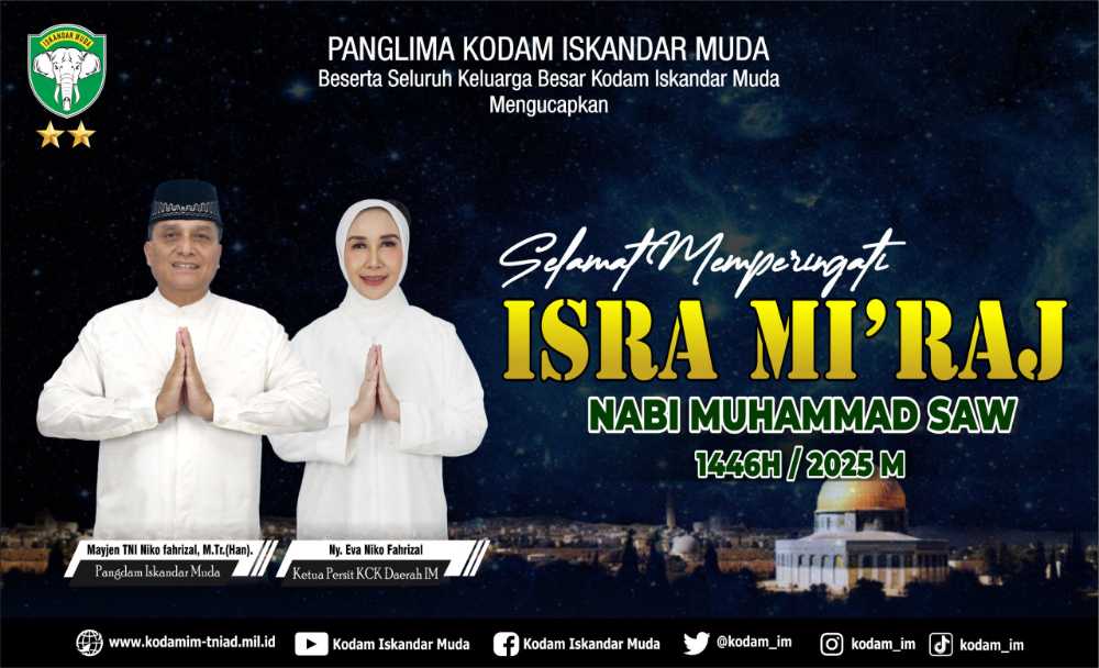 Pangdam IM Ucapkan Selamat Memperingati Isra Mi’raj Nabi Muhammad SAW 1446 H/2025 M.